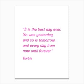 Best Day Ever Barbie Quote Art Print Canvas Print