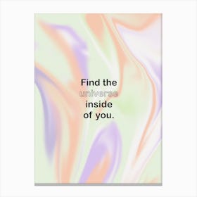 Find The Universe Inside Of You Canvas Print