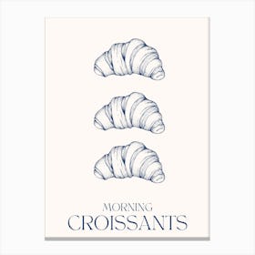 Morning Croissants Kitchen Food Canvas Print