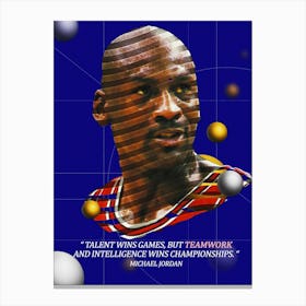 Quote In Ribbon Famous People Michael Jordan ― Talent Wins Games, But Teamwork And Intelligence Wins Championships Canvas Print