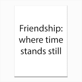 Friendship Quote 10 Canvas Print