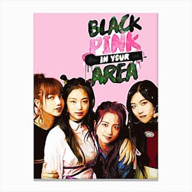 Black Pink In Your Area Canvas Print