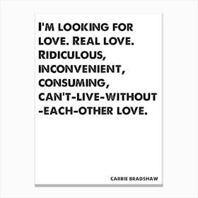 Sex and the City, Carrie, Quote, I'm Looking For Love, Wall Print, Wall Art, Print, Poster, Carrie Bradshaw, Canvas Print