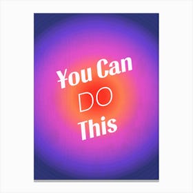 You Can Do This Gradient 1 Canvas Print
