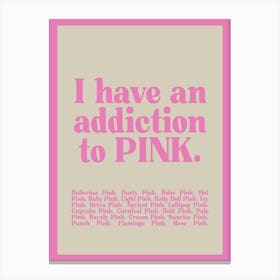 Pink Obsession Canvas Print