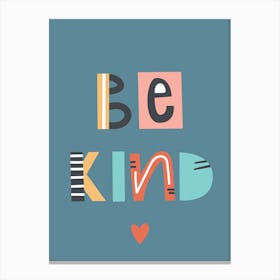 Be Kind Neutral Nursery Kids Word Art Teal Canvas Print