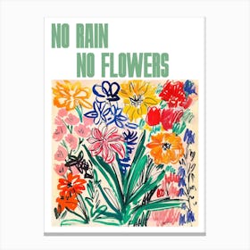 No Rain No Flowers Poster Floral Painting Matisse Style 11 Canvas Print