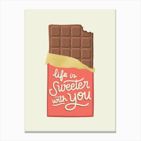 Life Is Sweeter With You Chocolate Bar Canvas Print