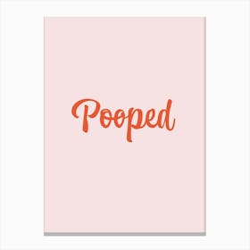 Pooped  Humour Typography Red and Pink Poster Print Art Lover Inspired  Canvas Print