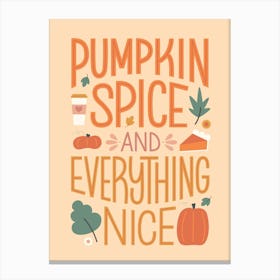 Pumpkin Spice Canvas Print