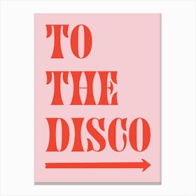 To The Disco - Red And Pink Canvas Print