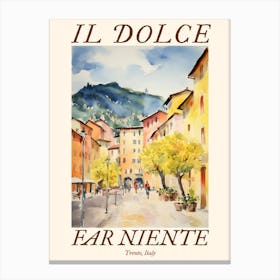 Il Dolce Far Niente Trento, Italy Watercolour Streets 1 Poster Canvas Print