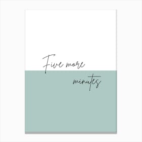 Five More Minutes - Bedroom Art Print Canvas Print