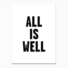 All Is Well Canvas Print