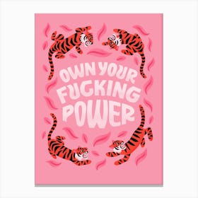 Own Your Fucking Power 1 Canvas Print