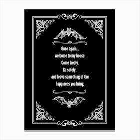 Welcome To My House Dracula Quote Canvas Print