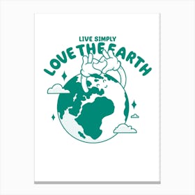 Live Simply, Love The Earth Canvas Print