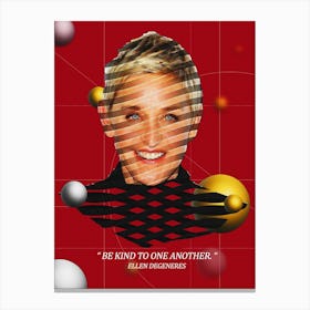 Quote In Ribbon Famous People Ellen Degeneres — Be Kind To One Another Canvas Print