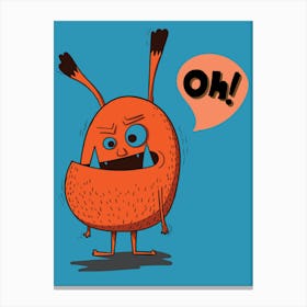 Oh Monster Canvas Print