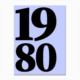 1980 Typography Date Year Word Canvas Print