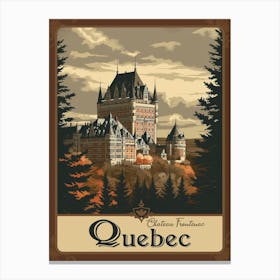 Vintage Travel Poster Of The Chateau Frontenac Canvas Print