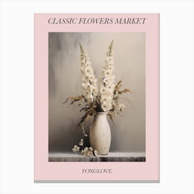 Classic Flowers Market  Foxglove Floral Poster 1 Canvas Print