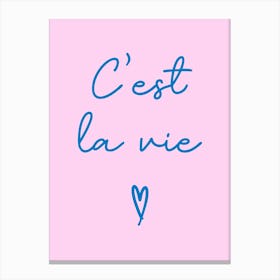 C'est La Vie Blue and Pink Canvas Print