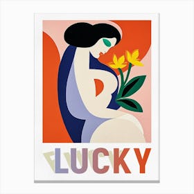 You're Lucky Canvas Print