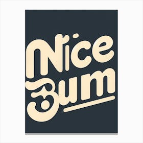 Nice Bum Canvas Print