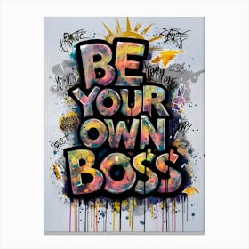 Be Your Own Boss Canvas Print