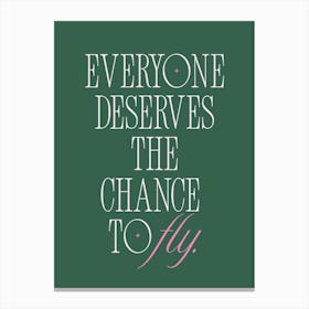 Wicked - Everyone Deserves The Chance To Fly Canvas Print