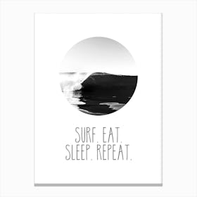 Surf Eat Sleep Repeat Canvas Print