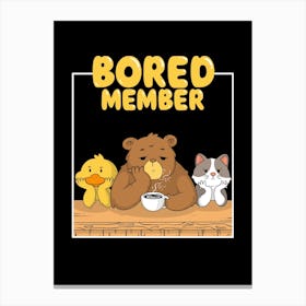 Bored Member Canvas Print