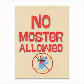 No Monster Allowed Canvas Print