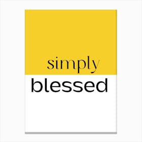 Simply Blessed Canvas Print