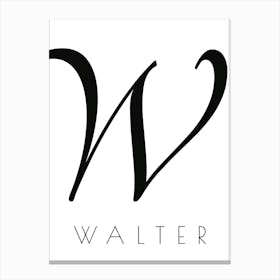 Walter Typography Name Initial Word Canvas Print