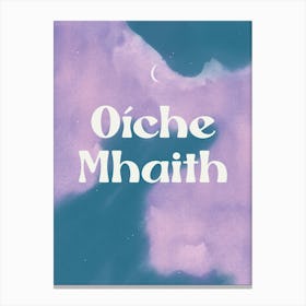Oíche Mhaith Irish Goodnight Canvas Print