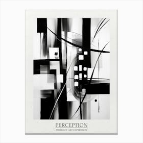 Perception Abstract Black And White 3 Poster Canvas Print