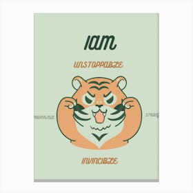 Tiger Iam Strong Self Affirmation Self Love Canvas Print