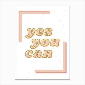 Yes You Can Girls Canvas Print