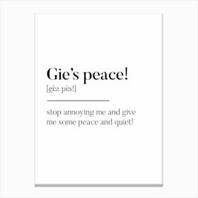 Gie's Peace Scottish Slang Definition Scots Banter Canvas Print