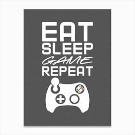 Eat Sleep Game Repeat - Black Gaming Canvas Print
