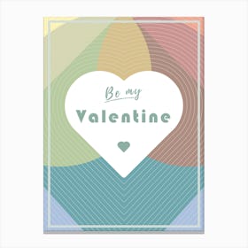 Be my Valentine - Love Collection Canvas Print