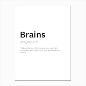 Brains Definition Meaning Canvas Print