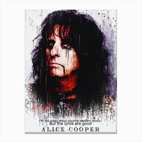 I M Not Crazy About Country Western Music, But The Lyrics Are Good Alice Cooper Canvas Print