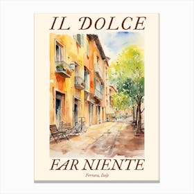 Il Dolce Far Niente Ferrara, Italy Watercolour Streets 4 Poster Canvas Print