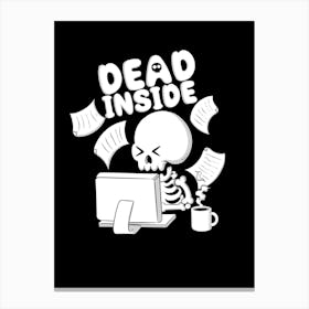 Dead Inside Canvas Print