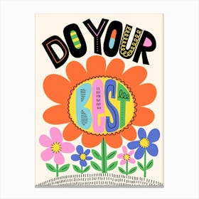 Do Your Best Colorful Folk Art Flowers Illustration Canvas Print