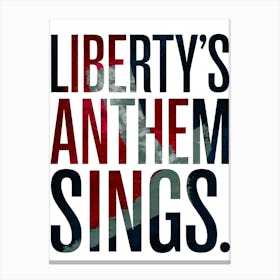 Liberty'S Anthem Sings 2 Canvas Print