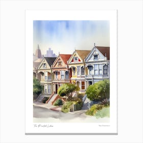 The Painted Ladies, San Francisco 1 Watercolour Travel Poster Canvas Print